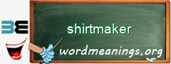 WordMeaning blackboard for shirtmaker